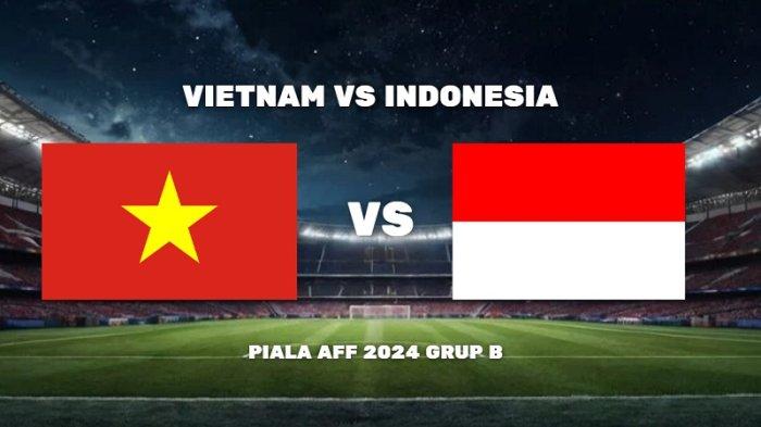 Jelang Laga Panas Timnas Indonesia vs Vietnam di AFF 2024